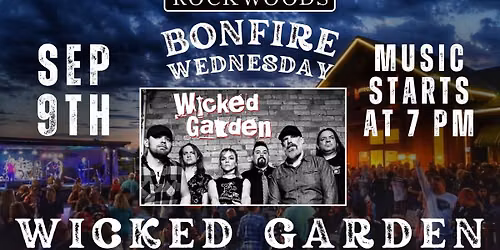 Bonfire Wednesday with Wicked Garden