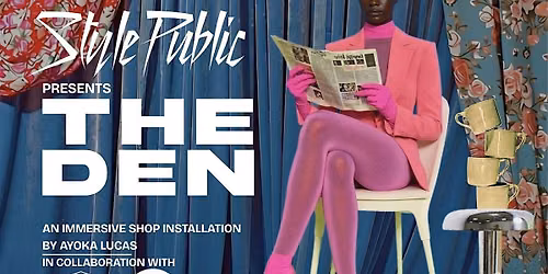 STYLEPUBLIC presents THE DEN