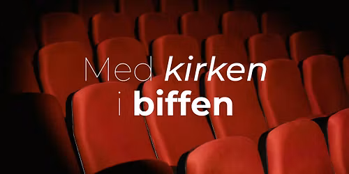 \ud83c\udfac Med kirken i biffen \ud83c\udf7f\ud83e\udd64