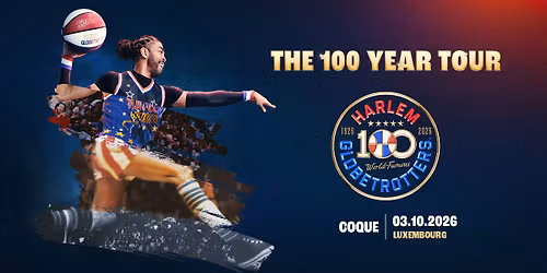 The Harlem Globetrotters 100 Year Tour | Luxembourg (evening show)