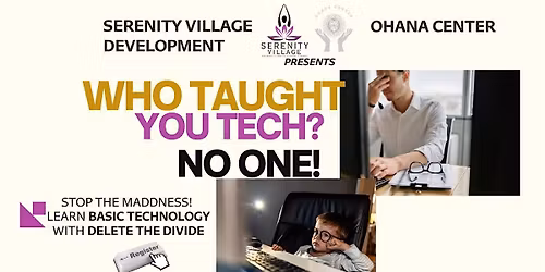 Who Taught You Tech\u2122: Tech Skills for Life, Work & Wellness