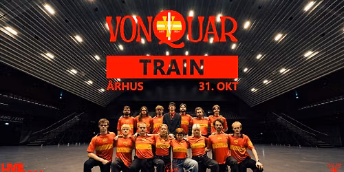 Von Quar \/ TRAIN \u2013 *F\u00c5 BILLETTER*