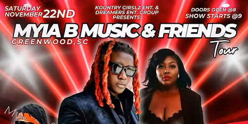 MYIA B MUSIC AND FRIENDS "THE TOUR" - (GREENWOOD, SC)
