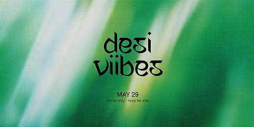 DESI VIIBES \u2014 May 29 at Lost Social Club