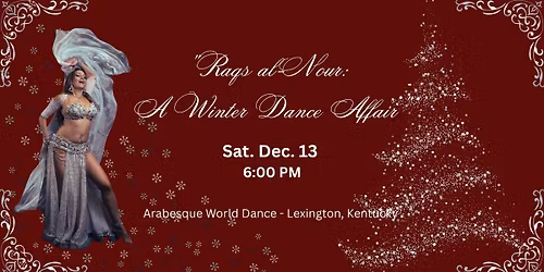 "Raqs al-Nour: A Winter Dance Affair"