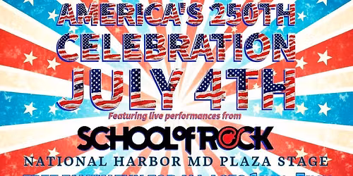 America's 250th Rockin Anniversary with School of Rock