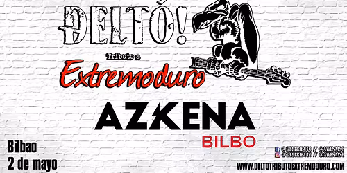 Delt\u00f3! Tributo a Extremoduro en Bilbao