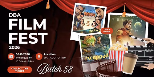\ud83c\udfac DBA Film Fest 2026 \ud83c\udf7f \u2728Organized by the 58th Batch\u2728