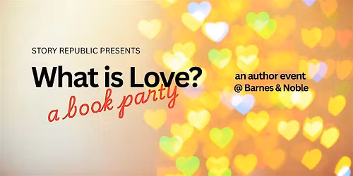 "What is Love?: A Story Collection" Book Launch @ Barnes & Noble
