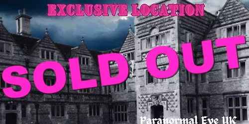 SOLD OUT Caythorpe Court Grantham Ghost Hunt 