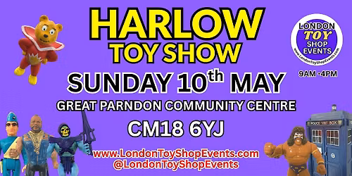 HARLOW TOY SHOW