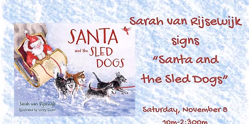 Sarah van Rijsewijk signs "Santa and the Sled Dogs"