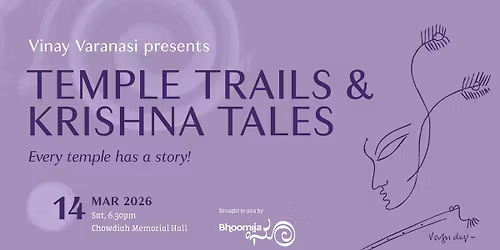 Bhoomija presents Vinay Varanasi in Temple Trails & Krishna Tales
