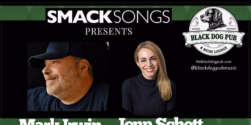 SMACK Songs Presents: Mark Irwin & Jenn Schott