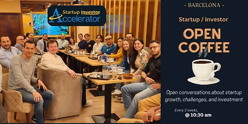 [BCN] Startup \/ Investor Open Coffee