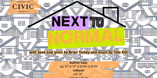 Evansville Civic Theatre Next to Normal Auditions!