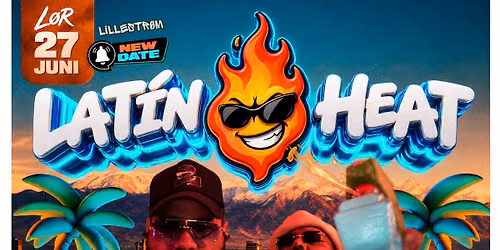 \ud83d\udd25Latino Heat\ud83d\udd25 Sommer Edition (Lillestr\u00f8m)