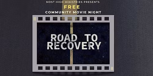 Most High Free Movie Night: Road to Recovery