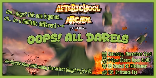 Oops! All Darels - An Improv Show!