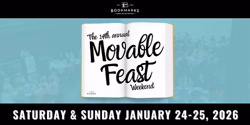 14th Annual Movable Feast Weekend