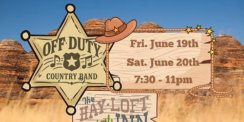 Off Duty at the Hayloft Inn - FRI 6\/19 & SAT 6\/20