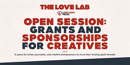 Open Session: Grants and Sponsorships for Creatives