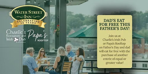 Father's Day at Charlie's Restaurant & Irish Pub and Papa's Rooftop