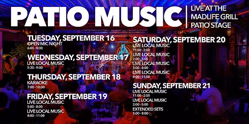 Patio Music \u2014 LIVE at the MadLife Grill Patio Stage \u2014 FREE EVENT
