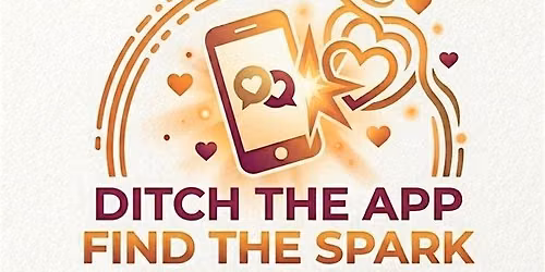 Ditch the App Find the Spark!