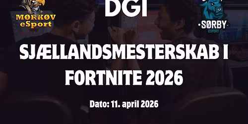Sj\u00e6llandsmesterskab i Fortnite 2026