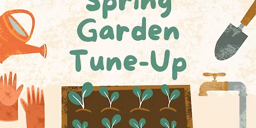 Spring Garden Tune-Up