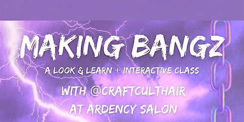 Makin Bangz with Andy at Ardency