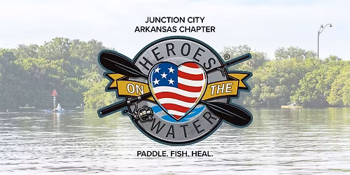 Heroes on the Water - Junction City, AR Chapter - October Event