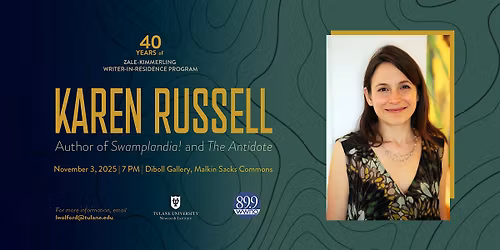 Zale-Kimmerling Writer-in-Residence: Karen Russell