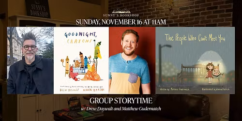 Group Storytime with Drew Daywalt and Matthew Gudernatch!