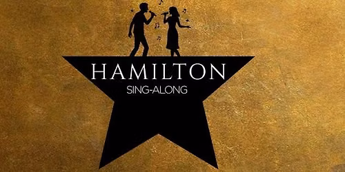 Hamilton Sing-Along