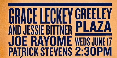 Grace Leckey & Jessie Bittner \/ Joe Rayome \/ Patrick Stevens at Greeley Plaza