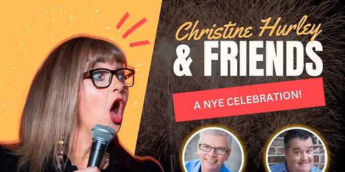 CHRISTINE HURLEY & FRIENDS - A NYE CELEBRATION!