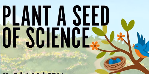 Plant a Seed of Science