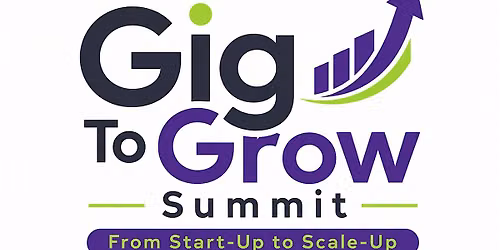 GIG TO GROW - The Entrepreneurial Business Summit