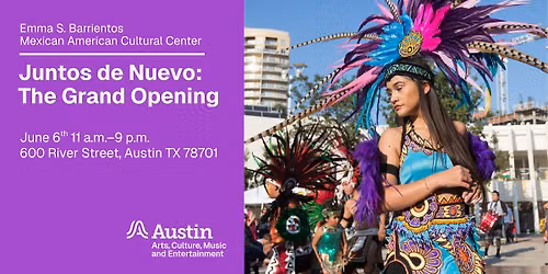 Juntos de Nuevo: The Grand Reopening of the Emma S. Barrientos Mexican American Cultural Center