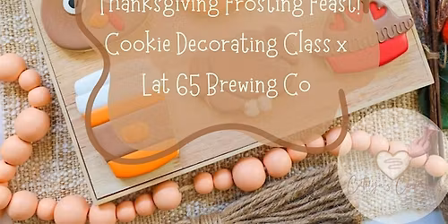 Thanksgiving Frosting Feast Sugar Cookie Class X Lat 65