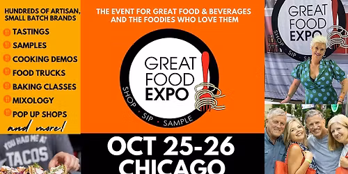 Great Food Expo Chicago,  Shop Sip Sample Hundreds of Booths, Oct 25-26