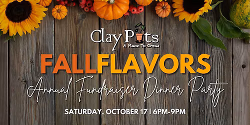 Fall Flavors: Clay Pots Annual Fundraiser Dinner Party