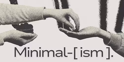 Minimal-[ism] 