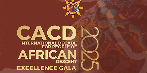 CACD International Decade For People Of African Descent Excellence Gala