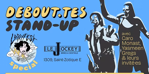Ladyfest Presents: Debout.tes\/Stand-Up