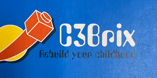 C3Brix: Rebuild Your Childhood Event