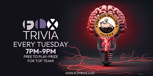 FLX Trivia @ Hog Wallow Tavern Tuesdays 7-9PM