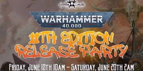 40K 11th Edition Release Party & Apocalypse Game